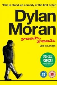 Дилан Моран: Yeah, Yeah (2011)